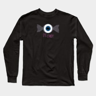 Eye Candy Long Sleeve T-Shirt